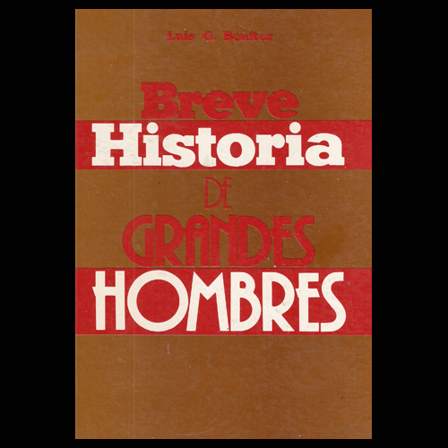 PRÓCERES DE LA INDEPENDENCIA - BIOGRAFÍA Y RETRATOS (LUIS G. BENÍTEZ)